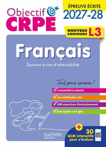 Objectif CRPE Tome 22 : Français - L3 - Épreuve écrite d'admissibilité (édition 2027/2028)