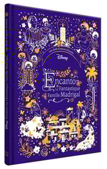 Encanto : la fantastique famille Madrigal