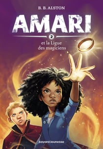Amari Tome 2 : Amari et la ligue des Magiciens