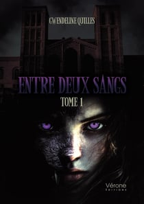 Entre deux sangs - Tome 1 : Découverte