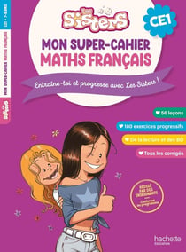 Les sisters : CE1 : Mon super-cahier maths français