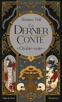 Le dernier conte Tome 4 : Ombre noire