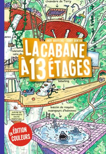 La cabane à 13 étages Tome 1 : La cabane à 13 étages