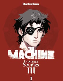 The Machine : La Citadelle des Soupirs