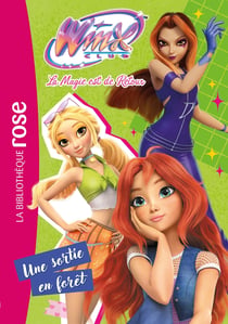Winx Club - La magie est de retour Tome 6 : Une sortie en forêt