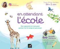 En attendant l'école - TPS - Pour apprendre en s'amusant partout, tout le temps et sans écran