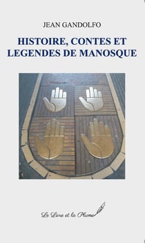 Histoire, contes et légendes de Manosque