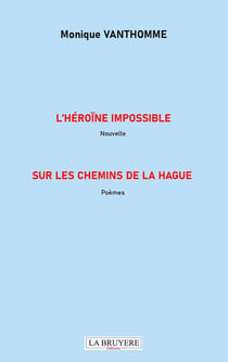 L'héroïne impossible - Sur les chemins de la Hague