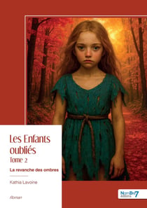 Les Enfants oubliés - Tome 2 : La revanche des ombres