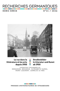 Recherches germaniques n.21 : La rue dans la littérature et les arts depuis 1900 / Straßenbilder in Literatur und Kunst ab 1900 (édition 2026)