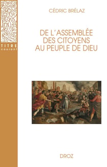 De l'assemblée des citoyens au peuple de Dieu : La démocratie grecque sous la domination de Rome