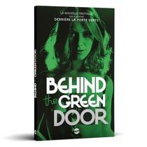 Behind the Green Door : La nouvelle érotique qui a inspiré Derrière la porte verte