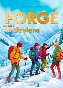 Forge ce que tu deviens 3 : Côme