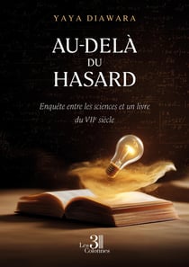 Au-delà du hasard - Enquête entre les sciences et un livre du VII  siècle