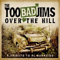 Over The Hill (A Tribute to R. L. Burnside)