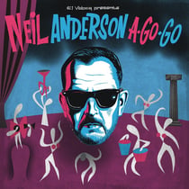 Neil Anderson A-Go-Go