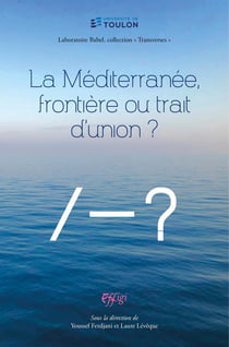 La Méditerranée, frontière ou trait d'union ?