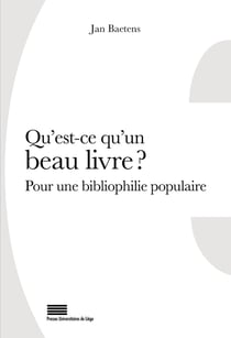 Qu'est-ce qu'un beau livre ? Pour une bibliophilie populaire