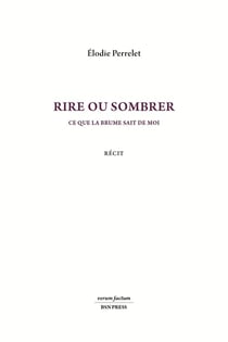 Rire ou sombrer : Ce que la brume sait de moi
