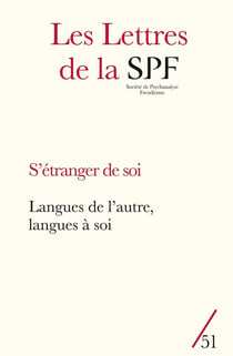 Les lettres de la Société de Psychanalyse Freudienne n.51 : S'étranger de soi