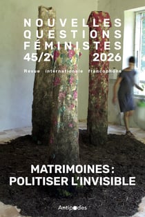 Nouvelles questions feministes, vol. 45-n 2/2026 - matrimoines : penser le patrimoine en feministes