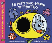 Le petit sous-marin de Trotro