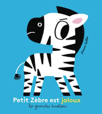Petit Zèbre est jaloux