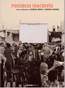 Possibles inachevés : Histoire, cinéma et pratiques artistiques