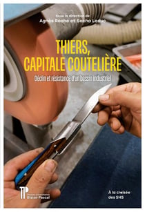 Thiers, capitale coutelière : Déclin et résistance d'un bassin industriel