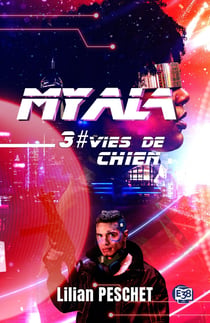 Myala Tome 3 : Vies de chien