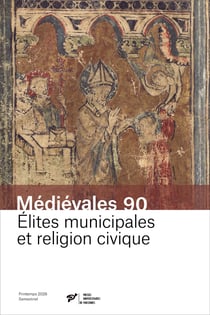Médiévales n.90 : Élites municipales et religion civique