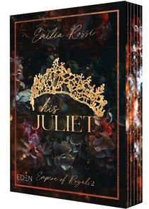 Empire of Royals Tome 2 : His Juliet