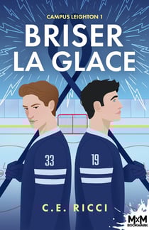 Campus Leighton Tome 1 : Briser la glace