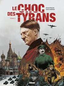 Le Choc des tyrans - Tome 02 : Staline vs Hitler
