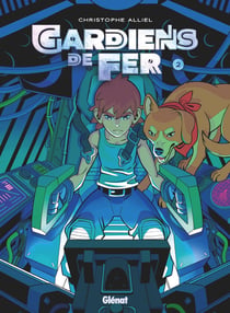 Gardiens de fer Tome 2