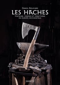 Les haches : Histoire, formes et fonctions en Europe Occidentale