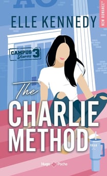 The Charlie Method - Version française : The campus Diaries Tome 3