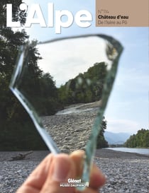 L'Alpe n.114 : Les Alpes, château d'eau : De l'Isère au Pô