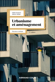 Urbanisme et aménagement : Théories et débats (2e édition)