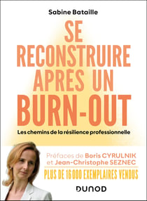 Se reconstruire après un burn-out : Les chemins de la résilience professionnelle (4e édition)