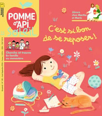 Pomme d'Api Soleil n.182 : C'est si bon de se reposer !
