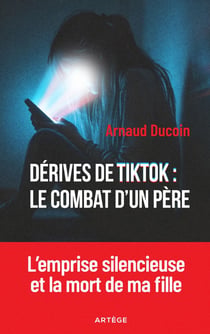 Dérives de TikTok : le combat d'un père : L'emprise silencieuse et la mort de ma fille