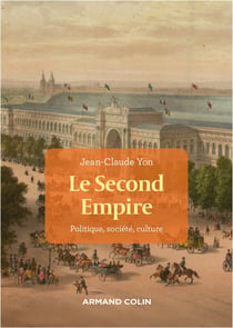 Le Second Empire : Politique, société, culture (4e édition)
