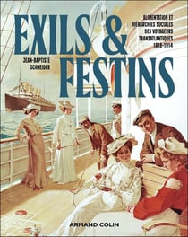 Exils et Festins : Alimentation et hiérarchies sociales des voyageurs transatlantiques, 1818-1914