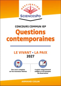 Destination Sciences Po : Questions contemporaines - Concours commun IEP - Nouveau thème. Le vivant (édition 2027)