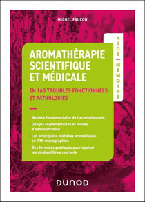 Aide-mémoire : Aromathérapie scientifique et médicale