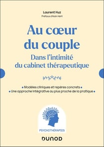 Au coeur du couple : Dans l'intimité du cabinet thérapeutique