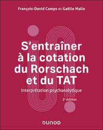 S'entraîner à la cotation du Rorschach et du TAT : Interprétation psychanalytique (2e édition)