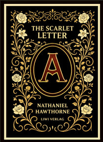 Nathaniel Hawthorne: The Scarlet Letter (English Edition) : The Enduring American Classic of Sin and Redemption