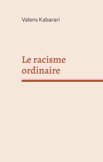 Le racisme ordinaire